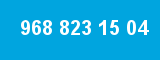968 823 15 04